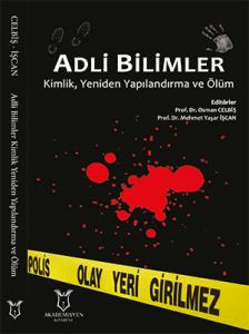 Adli Bilimler: Kimlik, Yeniden Yapılandırma ve Ölüm